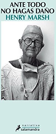 Henry Marsh - Ante todo, no hagas daño (Narrativa) - Preis vom 02.10.2026 23:42:20 h