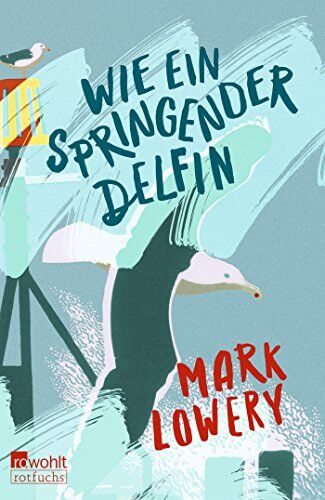 Mark Lowery - Wie ein springender Delfin - Preis vom 09.10.2026 07:28:09 h
