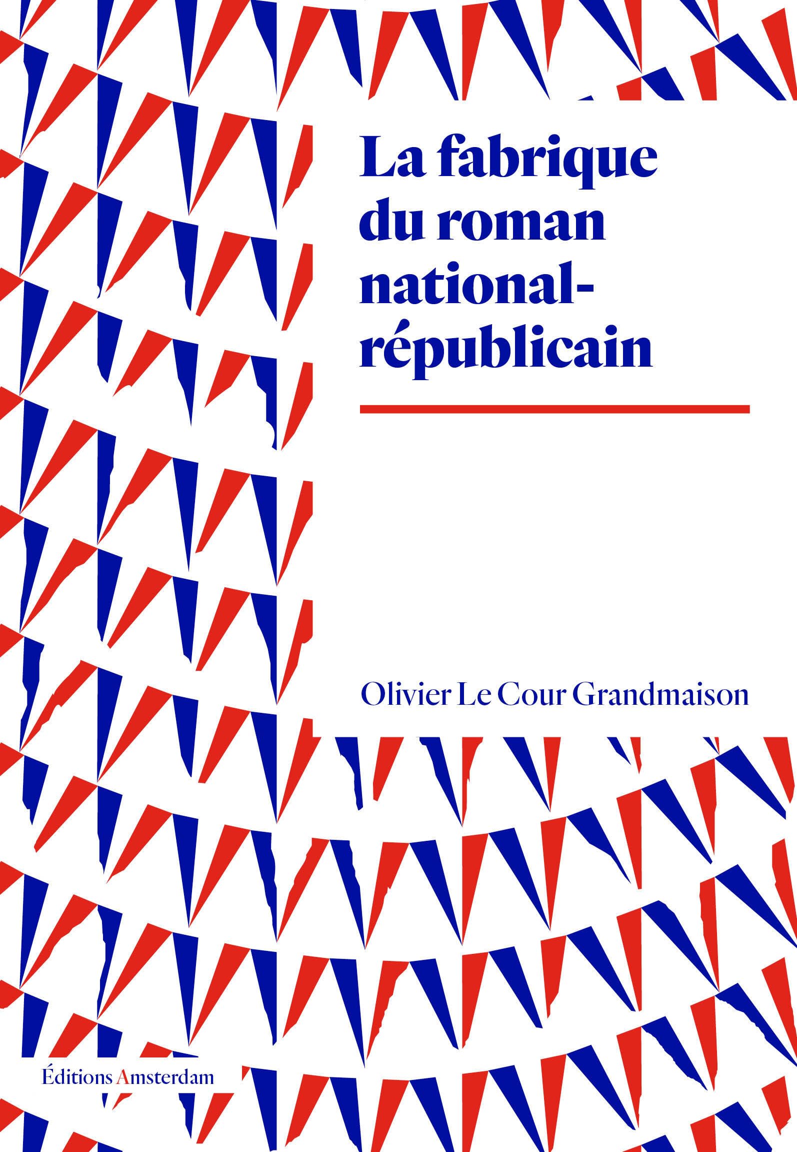 Olivier Le Cour Grandmaison - La fabrique du roman national-républicain - Preis vom 17.10.2026 19:25:27 h