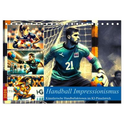 Handball Impressionismus, Künstlerische Handballaktionen im KI-Pinselstrich (Tischkalender 2026 DIN A5 quer), CALVENDO Monatskalender