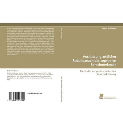Ausnutzung zeitlicher Redundanzen der cepstralen Sprachmerkmale, Taschenbuch von Stefan Windmann, Südwestdeutscher Verlag für Hochschulschriften,