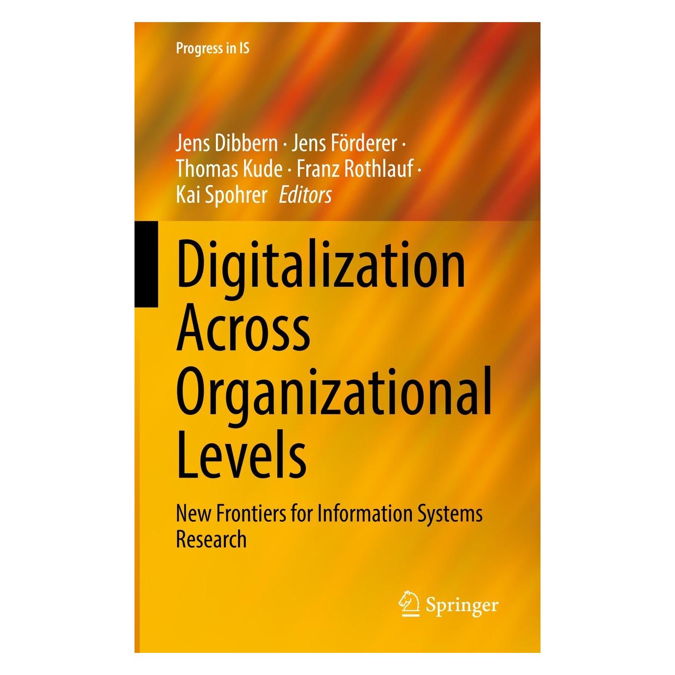 Springer Digitalization Across Organizational Levels (Englisch, Hardcover, Franz Rothlauf, Jens Dibbern, Jens Förderer, Kai Spohrer, Thomas Kude) (9783031065422)