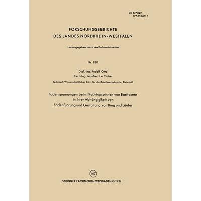 Fadenspannungen beim Naßringspinnen von Bastfasern in ihrer Abhängigkeit von Fadenführung und Gestaltung von Ring und Läufer, Taschenbuch von Rudolf