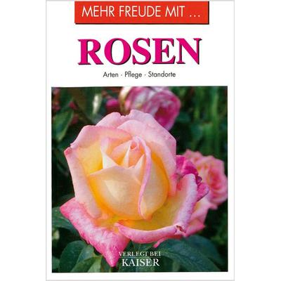 Mehr Freude mit … Rosen, Taschenbuch von , Neuer Kaiser, 978-3-8468-1111-5