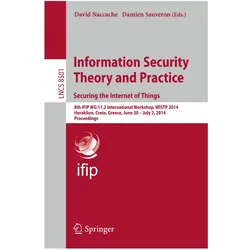 Information Security Theory and Practice. Securing the Internet of Things, Fachbücher von Damien Sauveron, David Naccache