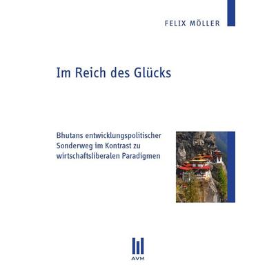 Im Reich des Glücks, Taschenbuch von Felix Möller, Akademische Verlagsgemeinschaft München, 978-3-86924-563-8