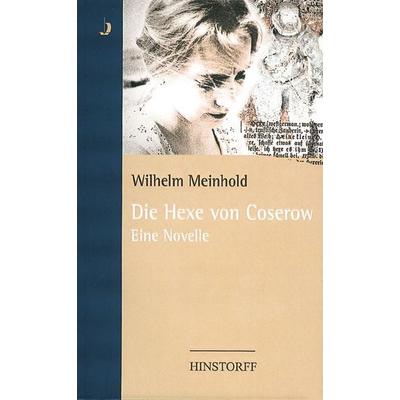 Die Hexe von Coserow, Gebundene Ausgabe von Wilhelm Meinhold, Hinstorff