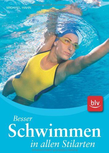 Michael Hahn - Besser Schwimmen in allen Stilarten - Preis vom 10.10.2026 11:48:34 h