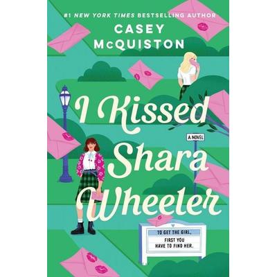 I Kissed Shara Wheeler, Taschenbuch von Casey McQuiston, Macmillan USA, 978-1-250-84736-2