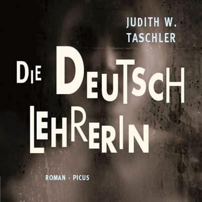 Die Deutschlehrerin - Judith W. Taschler, Audio, 9783711753892