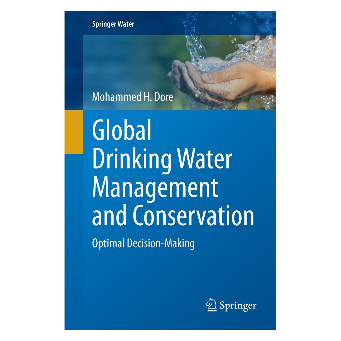 Springer Dore:Global Drinking Water Management a (Englisch, Hardcover, Mohammed H. Dore) (9783319110318)