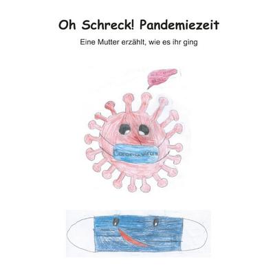 Oh Schreck! Pandemiezeit, Taschenbuch von Sabine Klamert, Buchschmiede, 978-3-99129-528-0