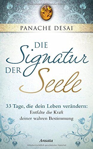 PANACHE DESAI - Die Signatur der Seele: 33 Tage, die dein Leben verändern: Entfalte die Kraft deiner wahren Bestimmung - Preis vom 09.10.2026 07:28:09 h