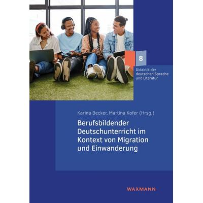 Berufsbildender Deutschunterricht im Kontext von Migration und Einwanderung, Taschenbuch von , Waxmann Verlag GmbH, 978-3-8309-4794-3