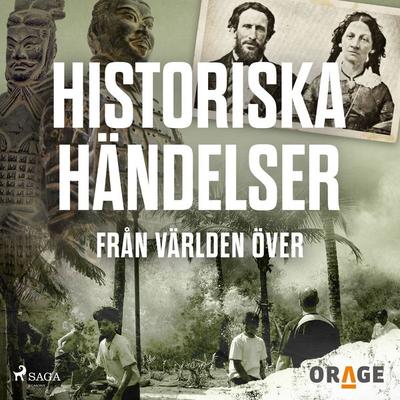 Historiska händelser från världen över - Orage, Audio, 9788727119892