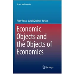 Economic Objects and the Objects of Economics, Fachbücher von László Zsolnai, Peter Róna