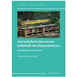 Literarästhetisches Lernen auÃerhalb de, Fachbücher von Sebastian Bernhardt