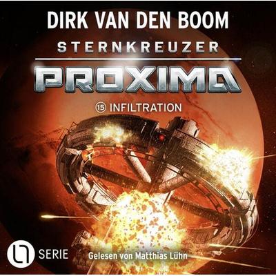 Infiltration - Sternkreuzer Proxima, Folge 15 - Dirk van den Boom, Audio, 9783754011140