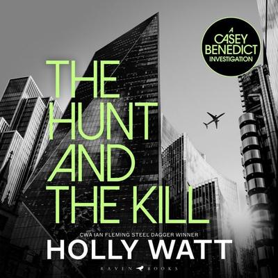 The Hunt and the Kill - Holly Watt, Audio, 9781526626141