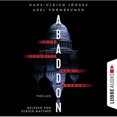 Abaddon - Der Schritt zum Abgrund - Hans-Ulrich Jörges,Axel Vormbäumen, Audio, 9783754010983