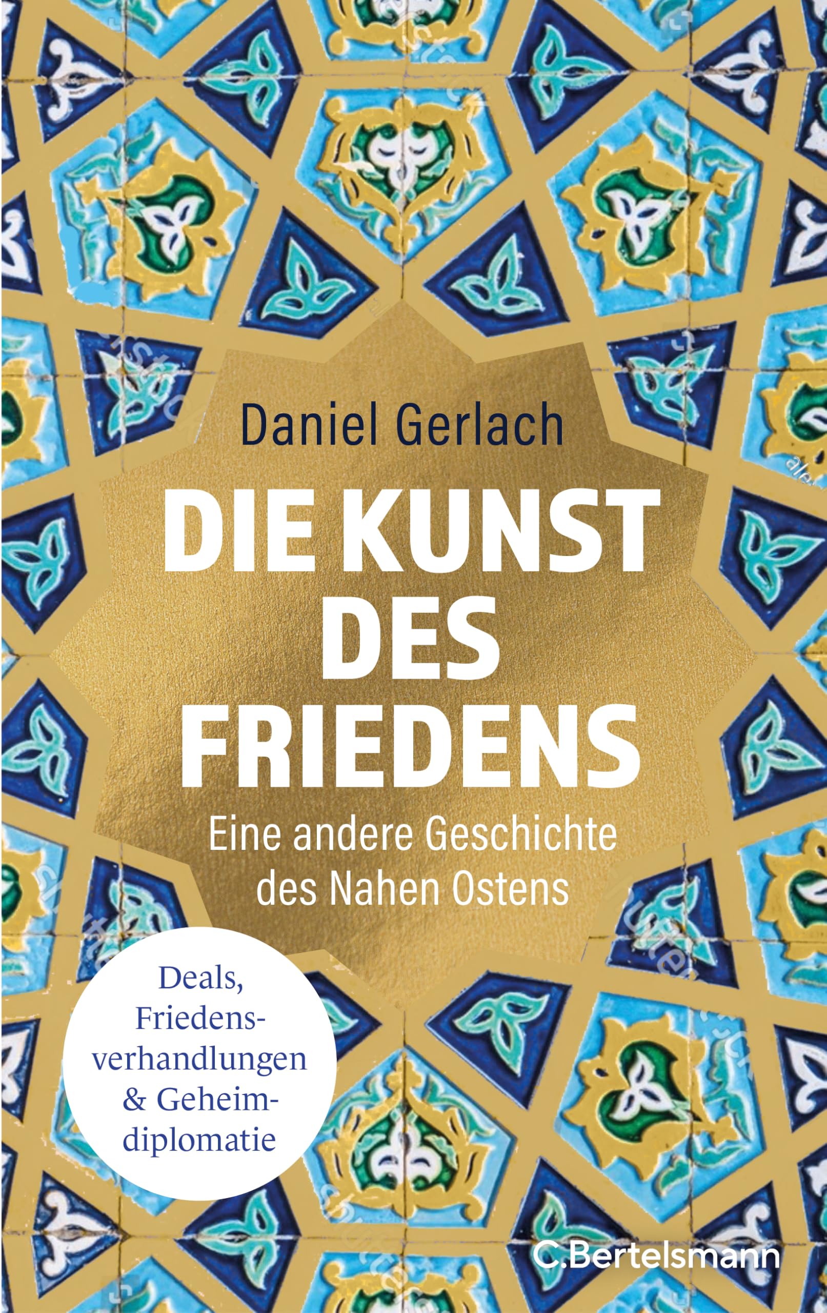 Daniel Gerlach - Die Kunst des Friedens: Eine andere Geschichte des Nahen Ostens - Deals, Friedensverhandlungen & Geheimdiplomatie - Preis vom 18.10.2026 15:28:09 h
