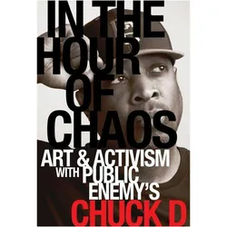 In the Hour of Chaos, Fachbücher von Chuck D