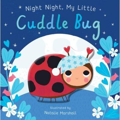 Night Night, My Little Cuddle Bug, Gebundene Ausgabe von Nicola Edwards, Bounce, 978-1-83891-570-4