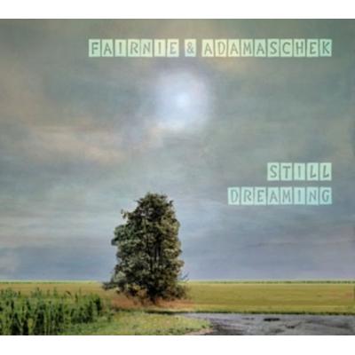 Still Dreaming - Fairnie & Adamaschek, CD