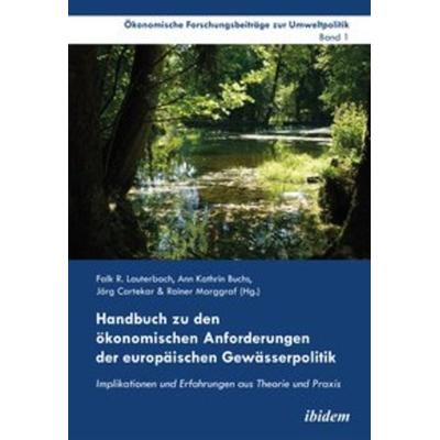 Handbuch zu den ökonomischen Anforderungen der europäischen Gewässerpolitik, Taschenbuch von , Ibidem, 978-3-8382-0343-0