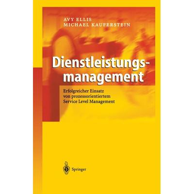 Dienstleistungsmanagement, Taschenbuch von Avy Ellis,Michael Kauferstein, Springer Berlin, 978-3-642-62060-7