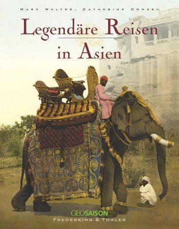 Catherine Donzel - Legendäre Reisen in Asien - Preis vom 10.10.2026 11:48:34 h