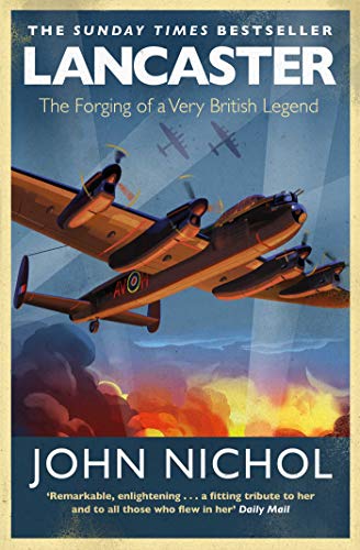John Nichol - Lancaster: The Forging of a Very British Legend - Preis vom 30.09.2026 22:30:23 h