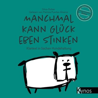 Manchmal kann Glück eben stinken - Silvia Dober, Audio, 9783954643271