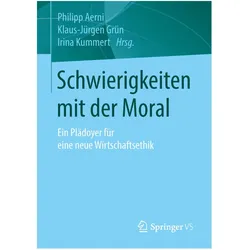 Schwierigkeiten mit der Moral, Fachbücher von Philipp Aerni, Klaus-Jürgen Grün, Irina Kummert