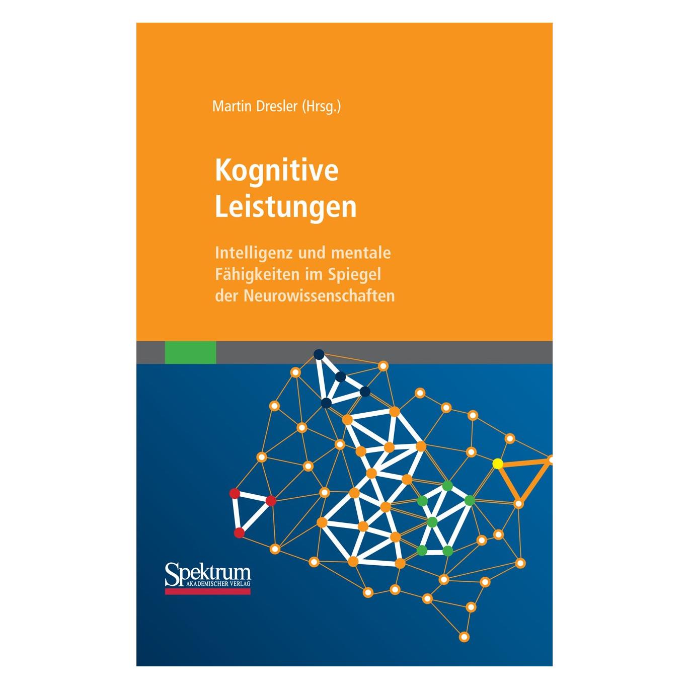 Spektrum Kognitive Leistungen (Deutsch, Martin Dresler, 2011) (9783827428080)