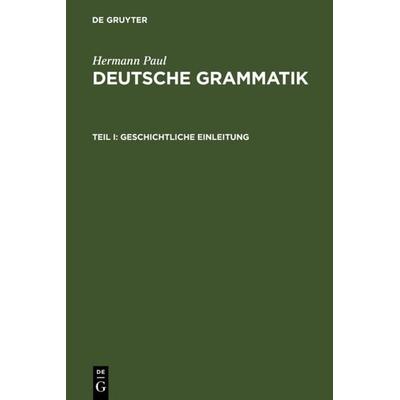 Deutsche Grammatik, Gebundene Ausgabe von Hermann Paul, De Gruyter, 978-3-484-10138-8