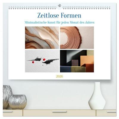 Zeitlose Formen (hochwertiger Premium Wandkalender 2026 DIN A2 quer), Kunstdruck in Hochglanz