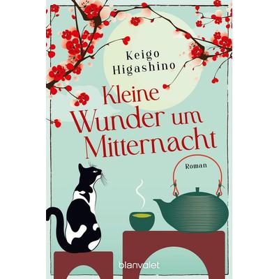 Kleine Wunder um Mitternacht, Taschenbuch von Keigo Higashino, Blanvalet, 978-3-7341-1304-8