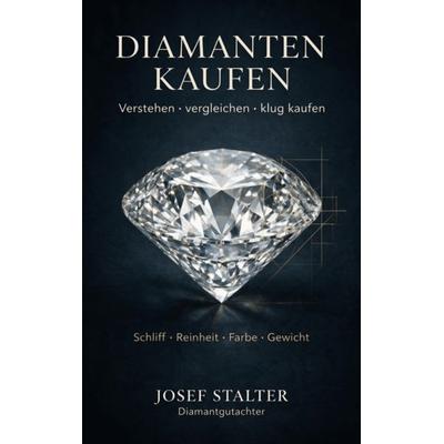 Diamanten Kaufen, Taschenbuch von Josef Stalter, MBs, 978-94-039-2583-7