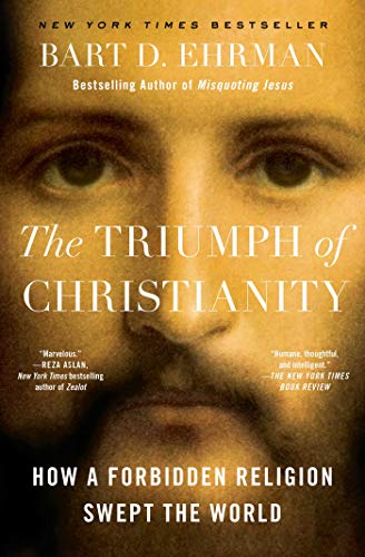Ehrman, Bart D. - The Triumph of Christianity: How a Forbidden Religion Swept the World - Preis vom 09.10.2026 07:28:09 h