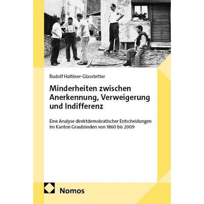Minderheiten zwischen Anerkennung, Verweigerung und Indifferenz, Taschenbuch von Rudolf Haltiner-Glasstetter, Nomos, 978-3-7560-3627-1