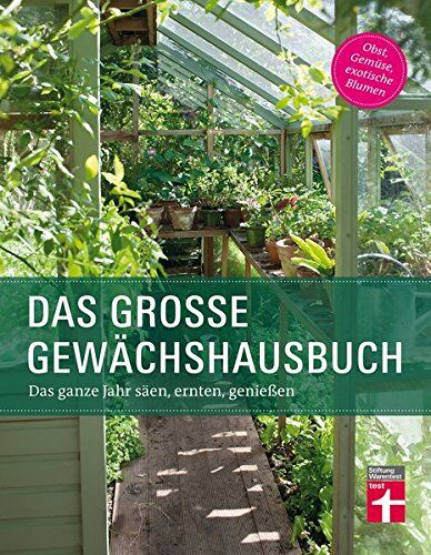 Inger Palmstierna - Das große Gewächshausbuch: Das ganze Jahr säen, ernten, genießen - Preis vom 09.10.2026 07:28:09 h