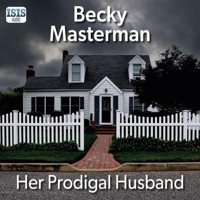 Her Prodigal Husband - Becky Masterman, Audio, 9781399189026