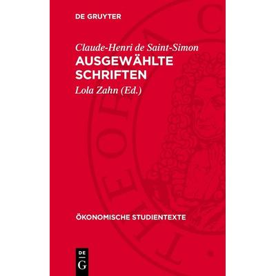 Ausgewählte Schriften, Gebundene Ausgabe von Claude-Henri de Saint-Simon, De Gruyter, 978-3-11-274598-4