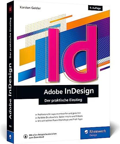 Karsten Geisler - Adobe InDesign: Der praktische Einstieg – aktuell zur Version 2023 - Preis vom 10.10.2026 11:48:34 h