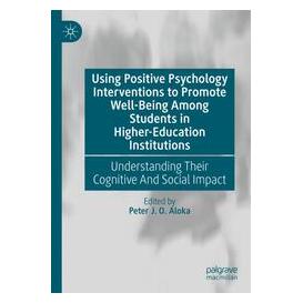 Umbreit Using Positive Psychology Interventions to Promote Well-Being Among Students in (Englisch, Softcover, J O Aloka, Peter) (74669612)