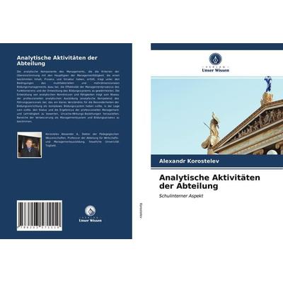 Analytische Aktivitäten der Abteilung, Taschenbuch von Alexandr Korostelev, Verlag Unser Wissen, 978-620-3-57111-0