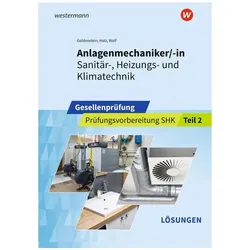 Anlagenmechaniker/-in Sanitär-, Heizungs- und Klimatechnik, Schulbücher von Thomas Holz, Marco Goldenstein, Thomas Wolf