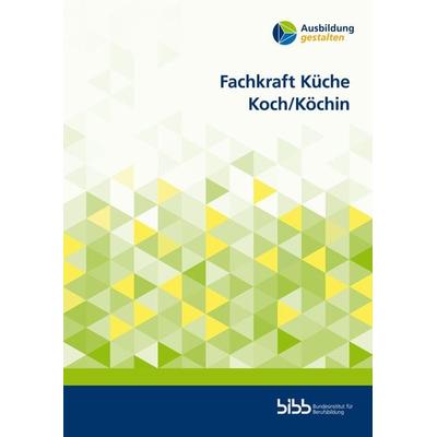 Fachkraft Küche. Koch/Köchin, Taschenbuch von Hans Schneider,Heiko Becker,Andreas Truglia,Barbara Theobald, Verlag Barbara Budrich, 978-3-8474-2908-1