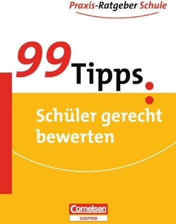 Wencke Adler - 99 Tipps - Praxis-Ratgeber Schule für die Sekundarstufe I: 99 Tipps Schüler gerecht bewerten - Preis vom 09.10.2026 07:28:09 h